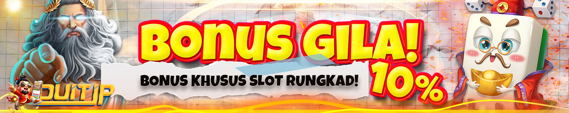 DuitJP - Bonus Slot Rungkad 10%